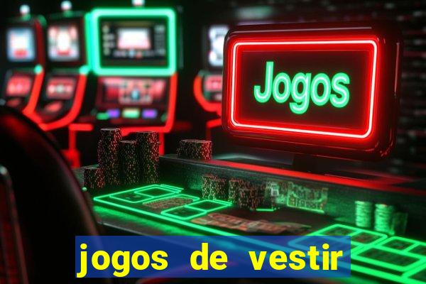 jogos de vestir pessoas ricas